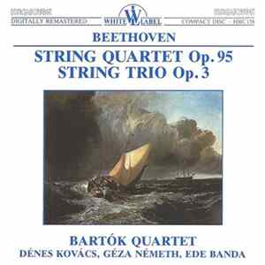 Beethoven, Bartók Quartet, Dénes Kovács, Géza Németh, Ede Banda - String Quartet Op. 95 / String Trio Op. 3 flac
