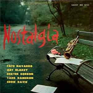 Fats Navarro, Art Blakey, Dexter Gordon, Tadd Dameron, Eddie Davis - Nostalgia (Fats Navarro Memorial No. 2) flac