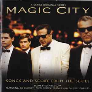 Various - Magic City Songs and Score From The Series flac