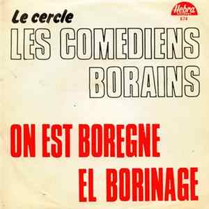 Les Comediens Borains - On Est Boregne / El Borinage flac