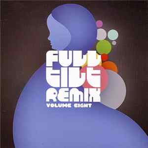 Various - Full Tilt Remix Volume Eight flac