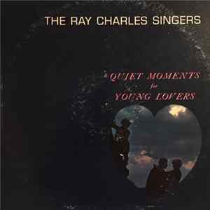 The Ray Charles Singers - Quiet Moments For Young Lovers flac