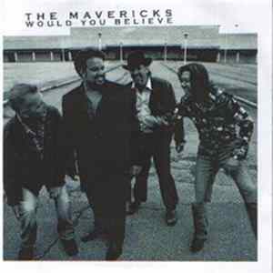 The Mavericks - Would You Believe flac