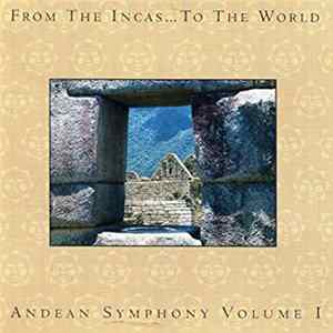 Fusion Andina - From the Incas... To the World: Andean Symphony Volume I flac