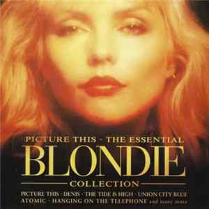 Blondie - Picture This - The Essential Blondie Collection flac
