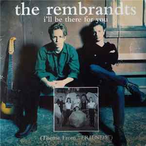 The Rembrandts - I'll Be There For You (Theme From "Friends") flac