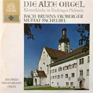 Siegfried Hildenbrand - An Der Orgel In Der Klosterkirche Zu Fischingen, Schweiz flac