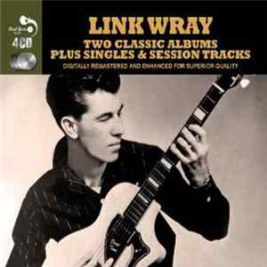 Link Wray - Two Classic Albums Plus singles & Session Tracks flac