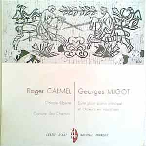 Roger Calmel, Georges Migot - Cantate - Liberté , Cantate Des Chemins / Suite Pour Piano Principal Et Choeurs En Vocalises flac