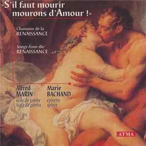 Alfred Marin - "S'il Faut Mourir, Mourons D'amour!" : Chansons de la Renaissance - Songs From The Renaissance flac