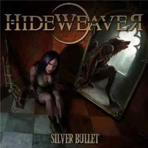 Hideweaver - Silver Bullet flac