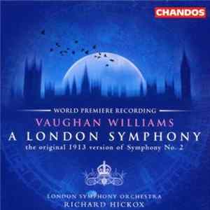 Vaughan Williams / George Butterworth Butterworth London Symphony Orchestra, Richard Hickox - A London Symphony flac