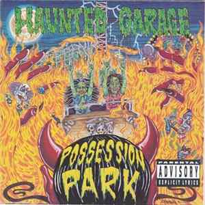 Haunted Garage - Possession Park flac