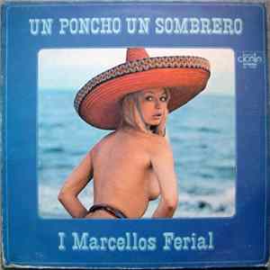 I Marcellos Ferial - Un Poncho Un Sombrero flac