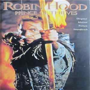 Michael Kamen - Robin Hood: Prince Of Thieves (Original Motion Picture Soundtrack) flac