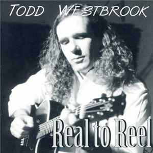 Todd Westbrook - Real To Reel flac