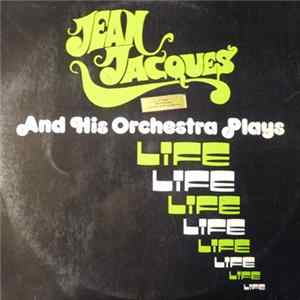 Jean Jacques And His Orchestra - Jean Jacques And His Orchestra Plays Life flac