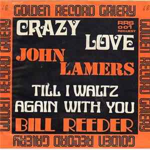 John Lamers / Bill Reeder - Crazy Love / Till I Waltz Again With You flac