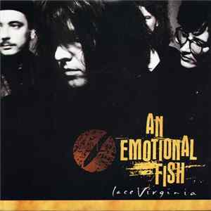 An Emotional Fish - Lace Virginia flac