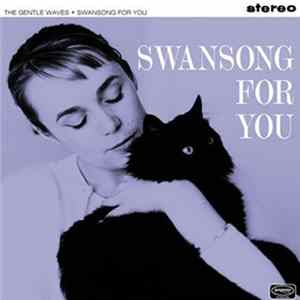 The Gentle Waves - Swansong For You flac