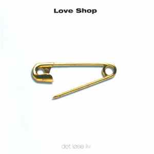 Love Shop - Det Løse Liv flac