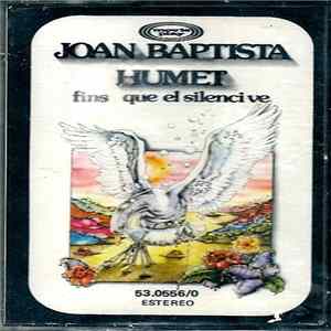 Joan Baptista Humet - Fins Que El Silenci Ve flac