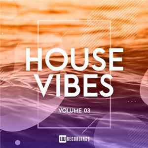 Various - House Vibes Volume 03 flac
