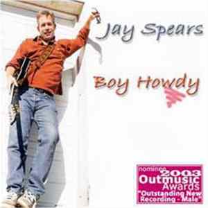 Jay Spears - Boy Howdy flac