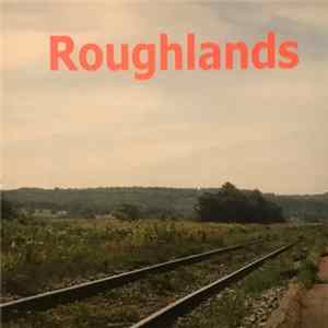 Roughlands - Roughlands flac