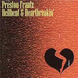 Preston Frantz 2 - Hellbent & Heartbreakin' flac
