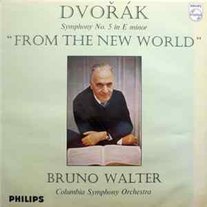Dvořák, Bruno Walter, Columbia Symphony Orchestra - Symphony No. 5 In E Minor "From The New World" flac