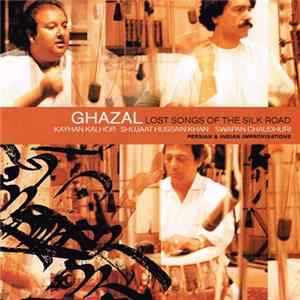 Ghazal - Lost Songs Of The Silk Road: Persian & Indian Improvisations flac