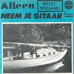 Willy Williams - Alleen / Neem Je Gitaar flac
