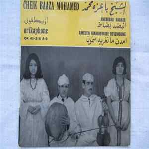الشيخ باعزة محمد = Cheik Baaza Mohamed - انبضد بضاض / امدن ما نغريد اسمون = Ameden Manireraide Ossemoune / Anebe Dad Badade flac