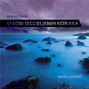 Nikša Sviličić - U Sobi Izgubljenih Koraka flac