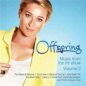 Various - Offspring Volume 2 : music from the hit show flac