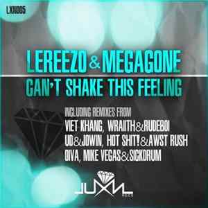LeReezo & Megagone - Can't Shake This Feeling flac