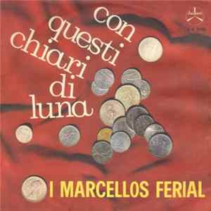 I Marcellos Ferial - Con Questi Chiari Di Luna flac
