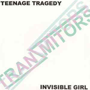 Tranzmitors - Teenage Tragedy / Invisible Girl flac