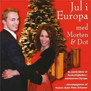 Morten Messerschmidt & Dot Wessman - Jul I Europa Med Morten & Dot flac
