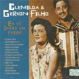 Clemilda E Gerson Filho - Eu Só Quero Um Forró flac