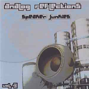 Various - Analog Reflections Vol. 3: Speaker Junkies flac