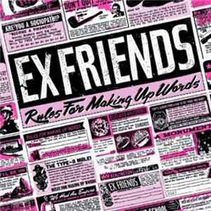Ex Friends - Rules For Making Up Words flac