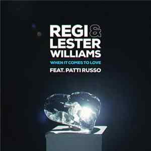 Regi & Lester Williams Feat. Patti Russo - When It Comes To Love flac
