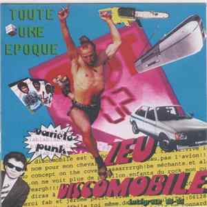 Zeu Discomobile - Toute Une Epoque (Varieté Punk Intégrale 00-03) flac