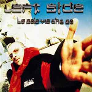 Left Side - La Sola Via Che So flac