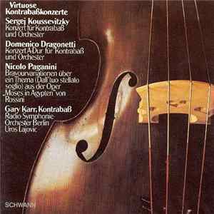 Serge Koussevitzky, Domenico Dragonetti, Niccolò Paganini, Gary Karr, Radio-Symphonie-Orchester Berlin, Uroš Lajovic - Virtuose Kontrabaßkonzerte flac