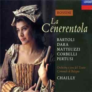 Rossini - Bartoli, Dara, Matteuzzi, Corbelli, Pertusi, Chailly - La Cenerentola flac