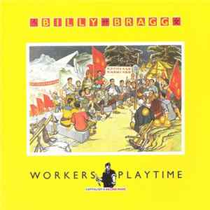 Billy Bragg - Workers Playtime flac