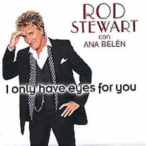 Rod Stewart Con Ana Belén - I Only Have Eyes For You flac